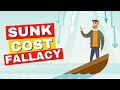 Understanding and Overcoming the Sunk Cost Fallacy