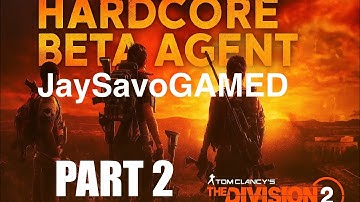 Division 2 Hardcore Beta Agent Mode - Until I die (PART 2)