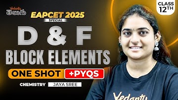 D & F Block Elements in ONE SHOT🔥 | EAPCET 2025 Chemistry PYQs | Score Full Marks | Jaya Sree Ma’am