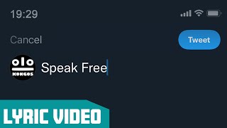 KONGOS - Speak Free (Official Lyric Video)