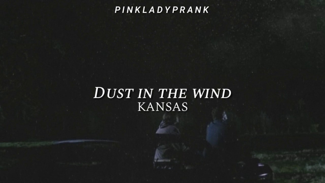 Dust In The Wind; Kansas (Español - Inglés) - YouTube