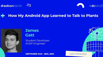 How My Android App Learned to Talk to Plants - James Gatt | droidcon Berlin 2025
