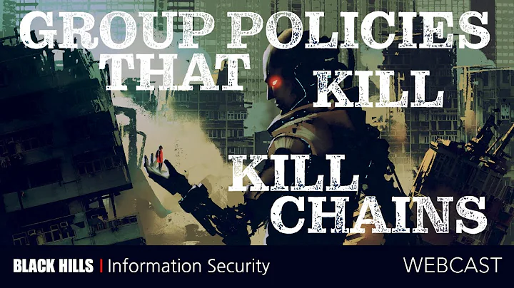 Group Policies That Kill Kill Chains