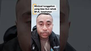 Minimal tunggakan iuran BPJS. kesehatan untuk ikur REHAB #bpjskesehatan #shortvideo