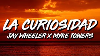 Video thumbnail of "Jay Wheeler x Myke Towers - La Curiosidad (Letra/Lyrics)"