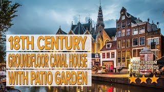 18th Century Groundfloor Canal House with patio garden hotel review | Hotels in Amsterdam | Netherla
