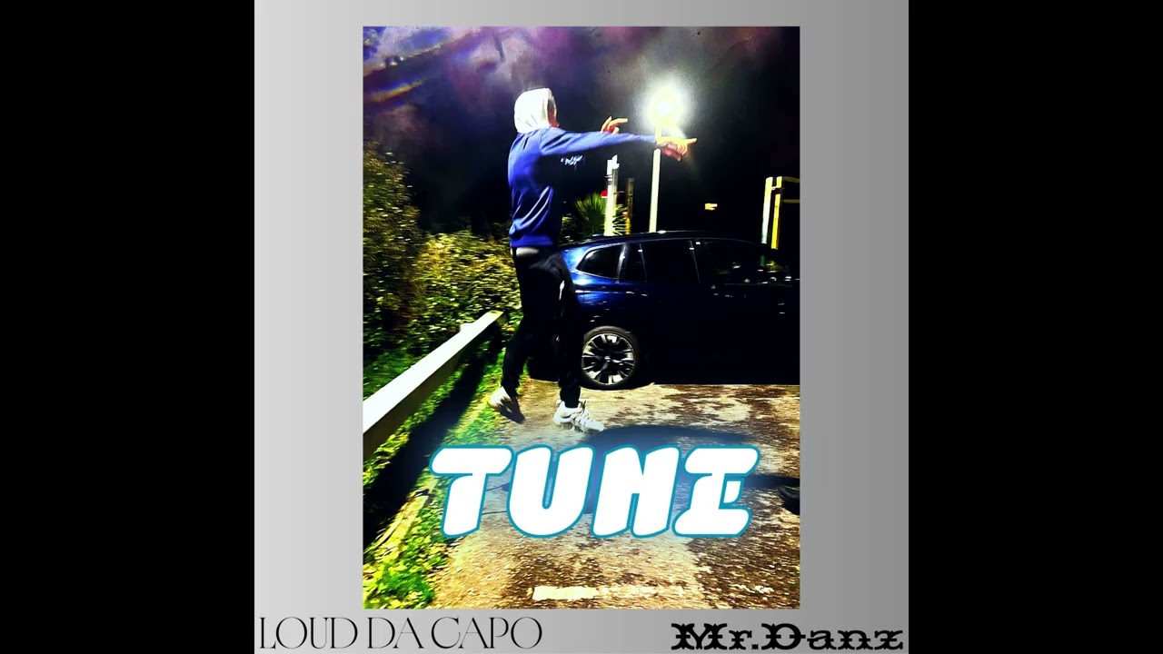 Watch Mr.Danz x Loud Da Capo - “ TUNE “ on YouTube Watch Mr.Danz x Loud Da Capo - “ TUNE “ on YouTube
