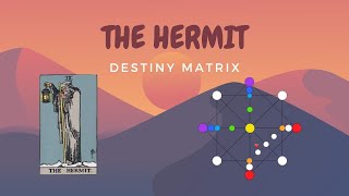 The Hermit | 9 Arcana in Destiny Matrix