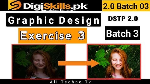 graphic design exercise 3 batch 3 | digiskills graphic design exercise 3 batch 3 | retouching in PS