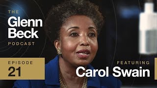 Dr. Carol Swain | The Glenn Beck Podcast | Ep 21