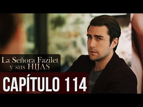 La Señora Fazilet Y Sus Hijas Capítulo 114 Audio Español 