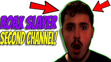 RoaX Slayer SECOND CHANNEL!