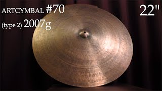 2100g 22 ARTCYMBAL #70 type 2 by Manabu Yamamoto