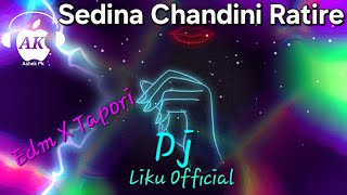 Sedina Chandini Ratire ( Edm X Tapori X Trance ) Dj Liku Official
