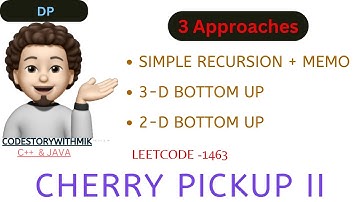 Cherry Pickup II | 3 Approaches | Super Detailed | Leetcode 1463