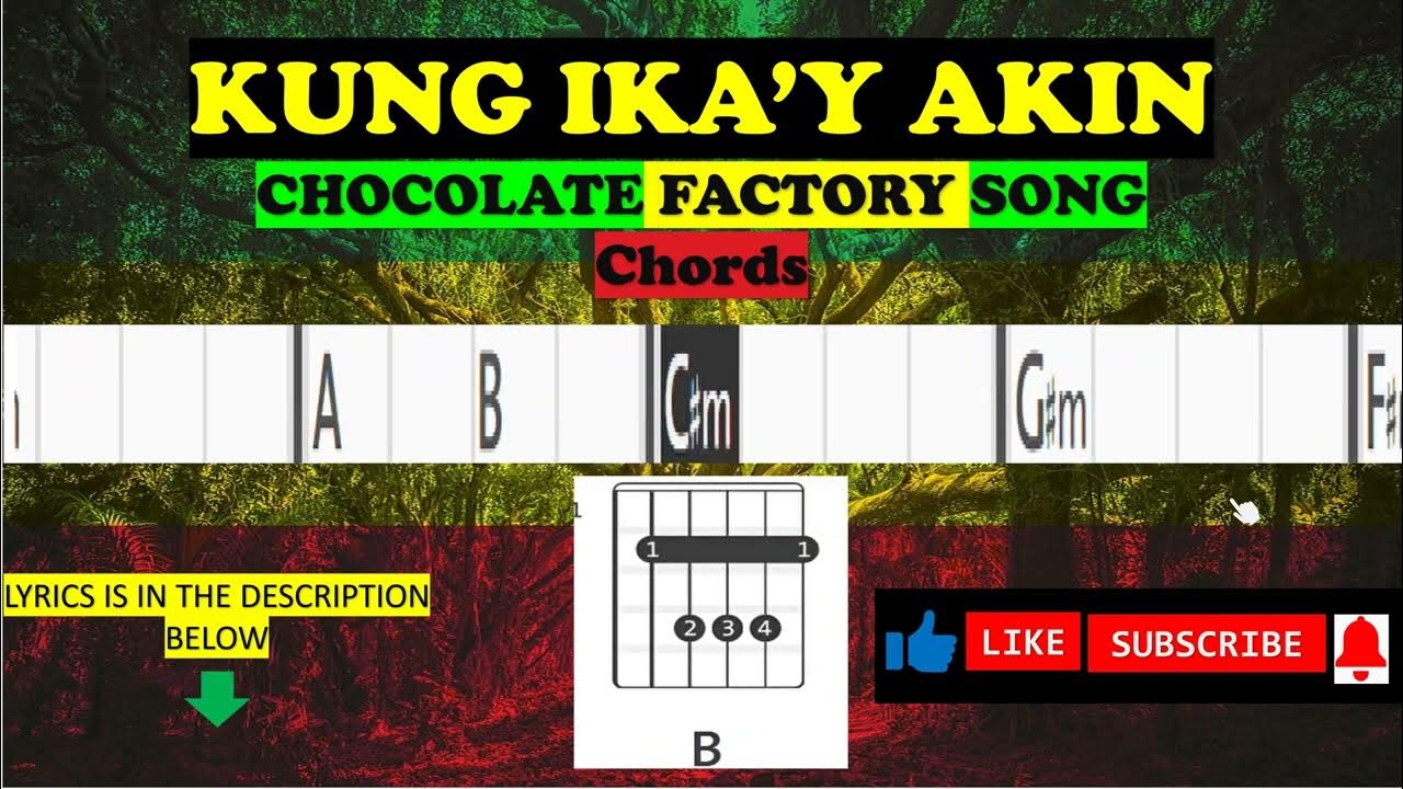 KUNG IKA'Y AKIN CHOCOLATE FACTORY CHORDS YouTube
