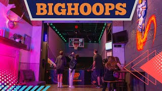 Introducing - BigHoops "Topgolf of Basketball"