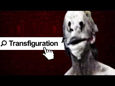The Disturbing Truth of Transfiguration