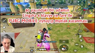 80 yaşındaki bir adamın Lingzha 4 klavye ve fare ile PUBG MOBILE oynayıp mutlak kazanması