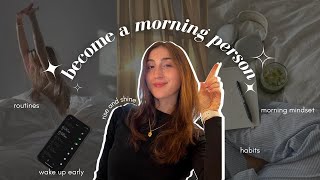how to BECOME a MORNING PERSON [waking up early and routine tips]