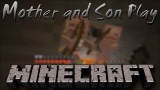 Mother and Son Play Minecraft - Episode 4 @ImAFutureGuitarHero
