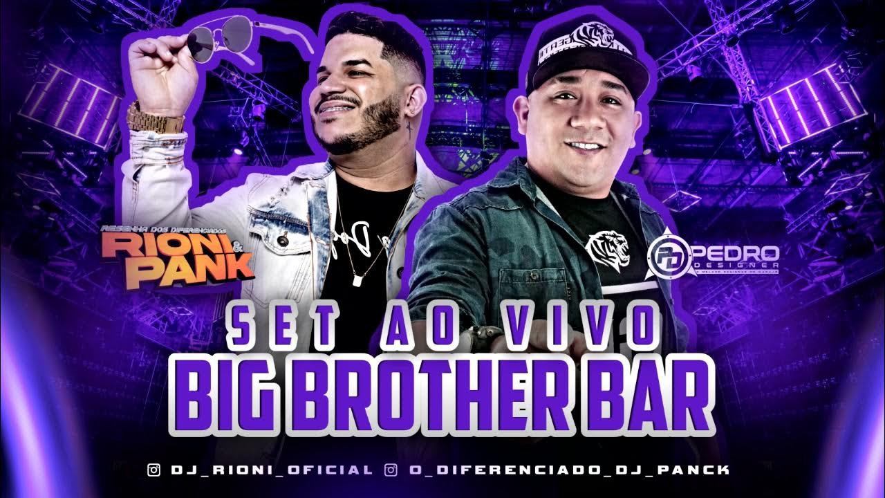SET AO VIVO BIG BROTHER BAR NO TAPANA RIONI EO PANCK 17 \ 09 \ 2022