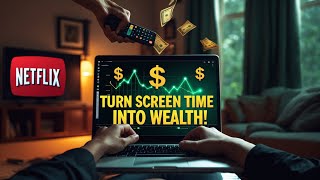 Celebrity From Netflix to Net Worth | How I Turned Wasted Time Into Wealth Without Quitting My Job Wealth