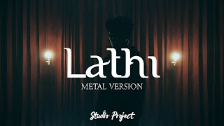 LATHI - WEIRD GENIUS feat SARA FAJIRA (METAL COVER)