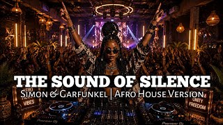 The Sound of Silence - Simon & Garfunkel | Afro House Version | Afro Groove