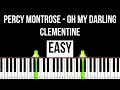 Percy Montrose Oh My Darling Clementine U S Trad Easy Piano Tutorial For Beginners 