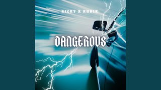 Dangerous