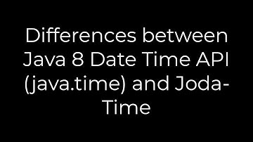 Java :Differences between Java 8 Date Time API (java.time) and Joda-Time(5solution)