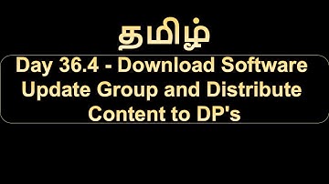 Day 36.4 Download Software Update Group and Distribute Content to DP