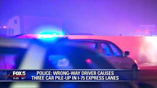 Famous Police say wrong way driver causes 3 car pile up on I 75 Express Lanes Wealth