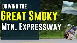 Great Smoky Mountain Expressway Drive on the way to Chattanooga
