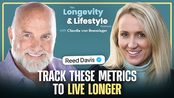 Functional Medicine Expert Shares Key Longevity Metrics and Tests | Reed Davis