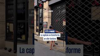 Paris en été : la capitale se transforme en ville fantôme