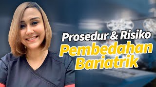 Prosedur \u0026 Risiko Pembedahan Bariatrik | Pesanan Cik Sirap