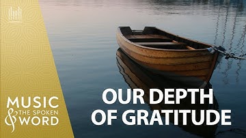 11/23/25 Our Depth of Gratitude #5019 Music & the Spoken Word | The Tabernacle Choir