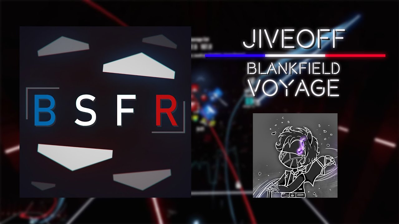 Beat Saber FR | JiveOff | BLANKFIELD - Voyage [Expert+] 92.76%