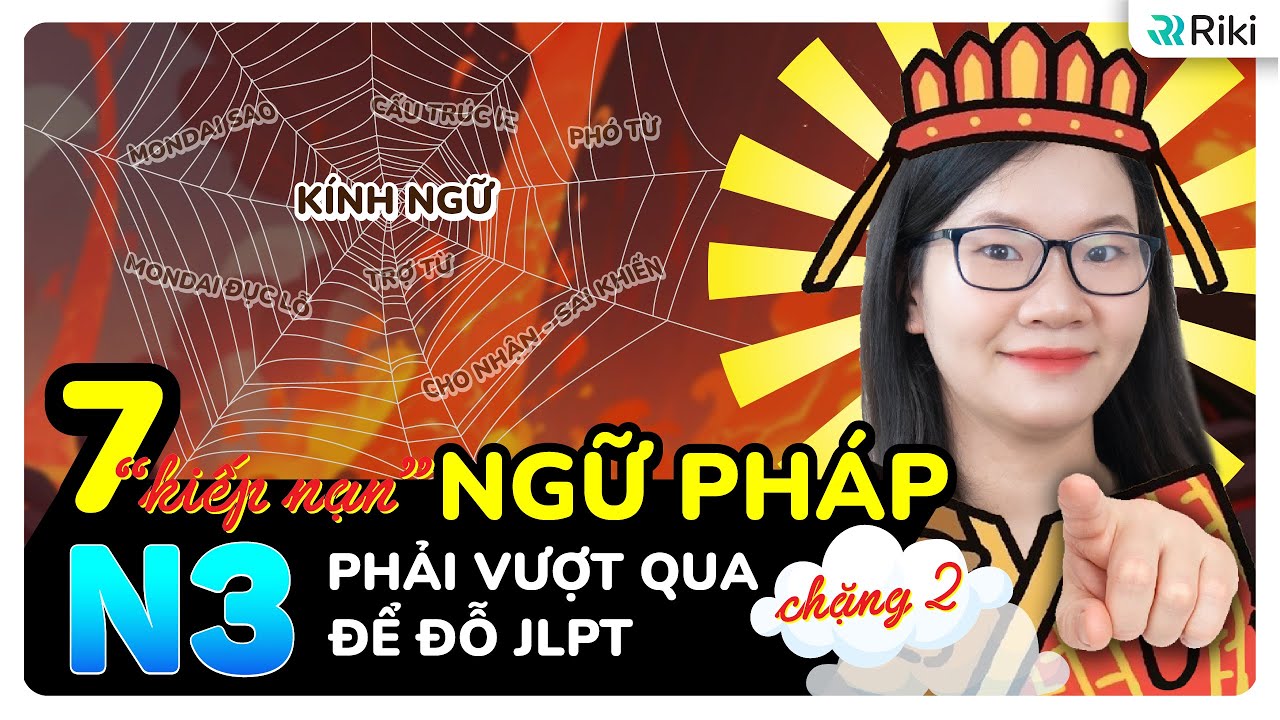 7 NHÓM NGỮ PHÁP N3 nhất định phải học nếu muốn đỗ JLPT