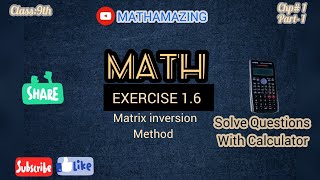 EXERCISE 1.6 | MATRIX INVERSION METHOD 🤍🎁