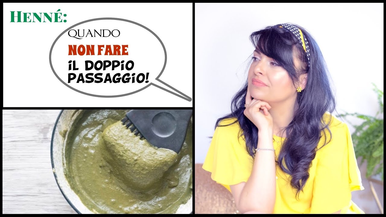 Henné: Quando NON fare il Doppio Passaggio! Beautilicious Delights|| Bellezza Consapevole