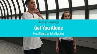 Get You Alone | Shuffle Showcase