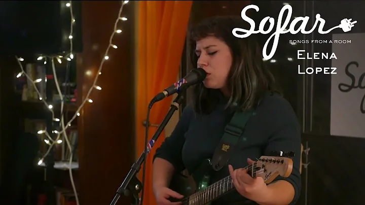 Elena Lopez - Omnipresent | Sofar San Antonio