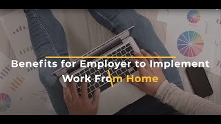 Benefits for Employer to Implement Work From Home