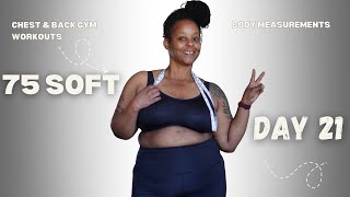 75 SOFT CHALLENGE DAY 21- WIEGHT LOSS BODY MEASUREMENTS -CHEST AND BACK WORKOUT screenshot 4
