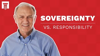 How Do You Resolve the Tension Between Divine Sovereignty and Human Responsibility?