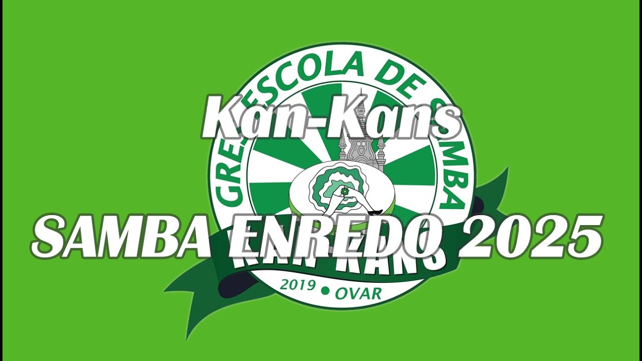 Kan-Kans ( Ovar ) - Samba Enredo 2025