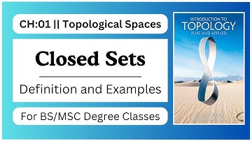 Closed Set || Definition and Examples | Intdoduction to Topology by Collin Adams and Robert Franzosa